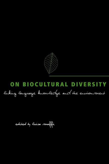 »On Biocultural Diversity: Linking Language, Knowledge, and the Environment« by Luisa Maffi